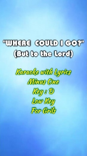 WHERE COULD I GO? | Karaoke