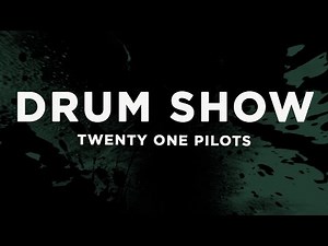 Twenty One Pilots - Drum Show (Lyrics)