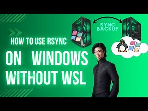 Use Rsync on Windows and automatically backup and sync your data using task scheduler Without WSL