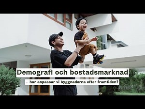 Demografi och bostadsmarknad – hur anpassar vi byggnaderna till framtiden?