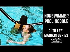 NOODLE NONSWIMMER DNS CARRY | Lifeguard Training | Ruth Lee Pool Rescue Manikin Mannequin Series