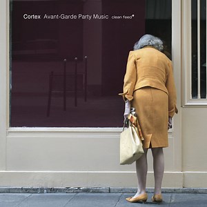 Avant-Garde Party Music, by Cortex
