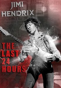 The Last 24 Hours: Jimi Hendrix (2019)