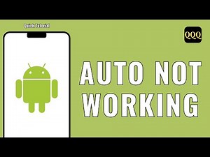 How To Fix Android Auto Not Working