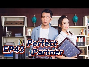 [Workplace Drama] Perfect Partner EP43 | Starring: Huang Xuan, Tong Liya | ENG SUB【Huace TV English】