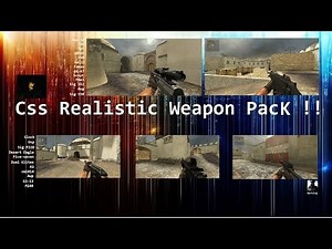 Css Realistic Weapons Pack + Battlefield 3 Sounds + [[Download Link]]