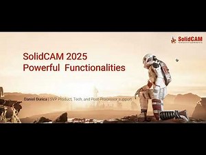 Discover the Power of SolidCAM 2025 SP4 - Latest Release