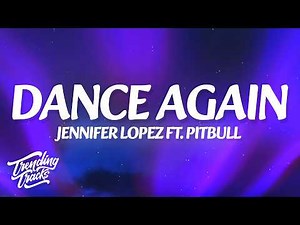 Jennifer Lopez - Dance Again ft. Pitbull