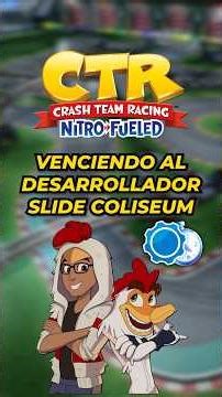Ganándole al Desarrollador de Slide Coliseum en CTR Nitro Fueled #shinysick #CTR #crashteamracing