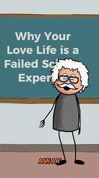 Why Your Love Life is a Failed Science Experiment