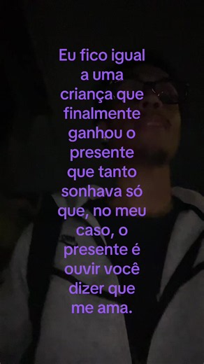 Eu Fico Igual uma Criança Quando Ganho um Presente de Amor