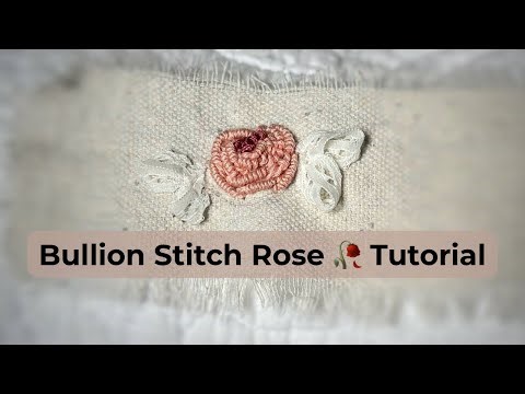 Make a Beautiful Bullion Stitch Rose 🪡 | Hand Embroidery Tutorial