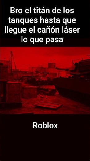 la referencia de los tanques de cañón láser