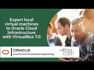 Export local virtual machines to Oracle Cloud Infrastructure with VirtualBox 7.0