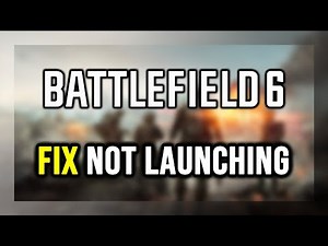 How to FIX Battlefield 6 Not Launching/Won't Launch