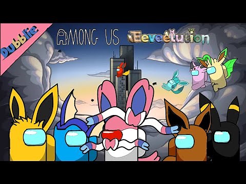 Among Us With 9 Eeveelution - Mira (Pokemon Animation)