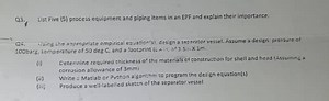 Q3. List Five (5) process equipment and piping items in an EPF ... | Filo