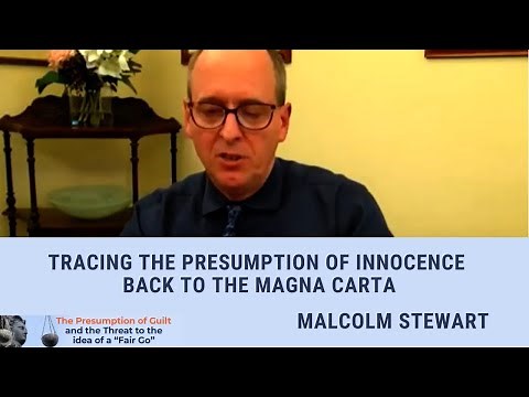 Presumption of Innocence and the Magna Carta: Malcolm Stewart