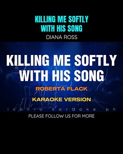 Killing Me Softly With His Song - Roberta Flack (Karaoke Version) songs lyrics cover videoke english love trending popular best favorite iconic karaoke ph #karaoke #videoke #killingmesoftlywithhissong #iconickaraokeph | Iconic Karaoke PH