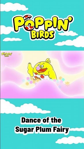 Dance of the Sugar Plum Fairy（Classical music for kids） / POPPIN' BIRDS #POPPINBIRDS #nurseryrhymes