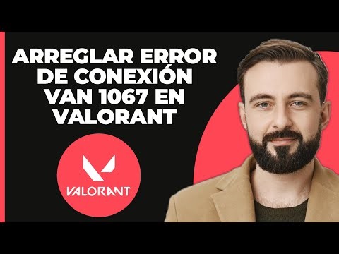 Cómo SOLUCIONAR el Error de Conexión Valorant VAN 1067