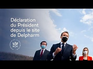 Déclaration du Président Emmanuel Macron depuis le site de l’entreprise Delpharm.