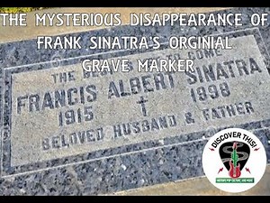 The Mysterious Disappearance Of Frank Sinatra's Original Grave Marker!