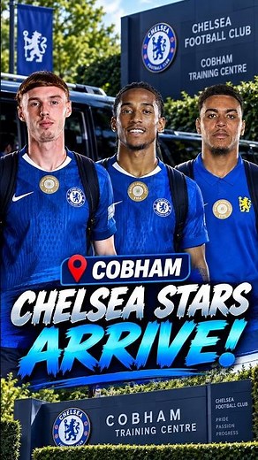 🚨 Chelsea Stars ARRIVE at Cobham for Training! 👀💙