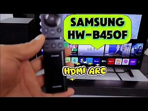 How to Connect Samsung HW-B450F to Your TV with HDMI ARC (Easy Step-by-Step Guide)