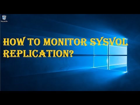 HOW TO MONITOR SYSVOL REPLICATION?