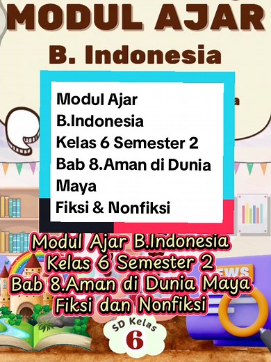 Modul Ajar Bahasa Indonesia Kelas 6: Fiksi dan Nonfiksi