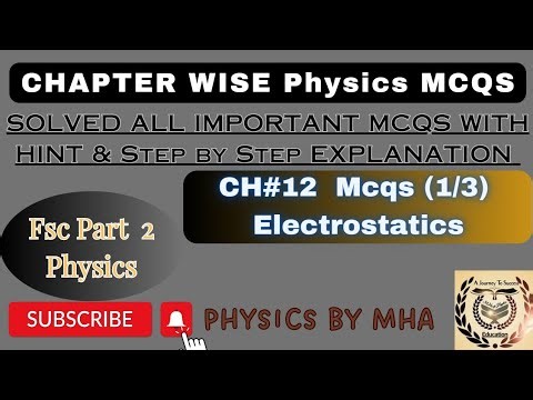 Ch#12|Electrostatic |Mcqs|Fsc|Physics|2nd|Year|Fully Solved|Chapter Wise (Part A)