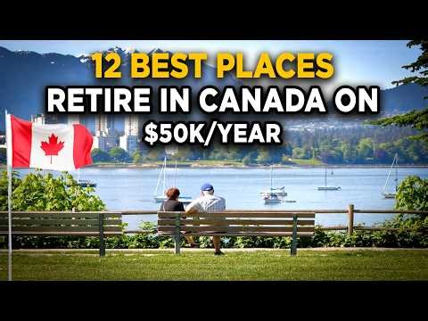 12 Best Places to Retire in Canada on $50k per Year
