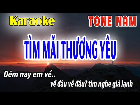 Karaoke Tone Nam Tìm Mãi Thương Yêu | Beat dễ Hát | Am | Đời Sống Và Âm nhạc