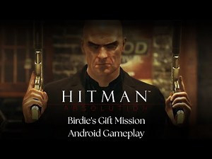 Hitman Absolution – BIRDIE’S GIFT (Android Gameplay) | Reclaiming the Silverballers