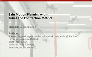 【油管搬运CDC2021】 Safe Motion Planning with Tubes and Contraction Metrics