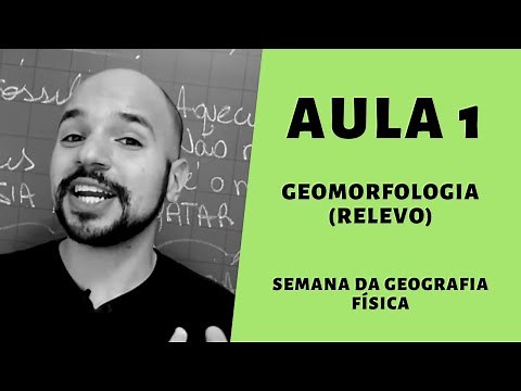 Aula 1 - Geomorfologia (Relevo) - Semana Geografia Física Enem