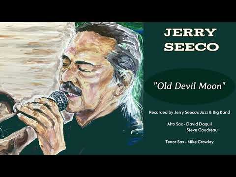 "Old Devil Moon" Jerry Seeco's Jazz Big Band