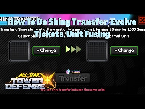 How To Do Shiny Transfer/Evolve Tickets/Unit Fusing All Star Tower Defense X ASTD X