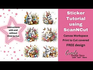 How to Print and Cut Bunny Stickers Tutorial | Free SVG #ScanNCut #Canvas Workspace