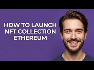 How to Launch Nft Collection Ethereum - GUIDE!