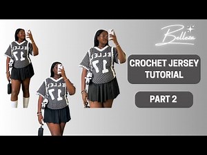 Crochet Jersey Tutorial (Part 2) Let's Finish It Together ❤