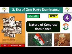 Nature of Congress Dominance - Chapter 2 Era of one party dominance Class 12 Political Science
