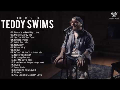 Teddy Swims Greatest Hits Playlist - Best Songs of Teddy Swims - Teddy Swims Collection Full Album