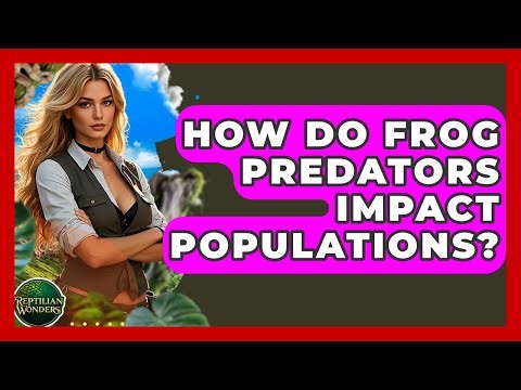 How Do Frog Predators Impact Populations? - Reptilian Wonders