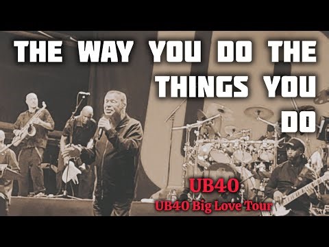 The Way You Do The Things You Do - UB40 ft. Ali Campbell (The Big Love Tour, Fiji)
