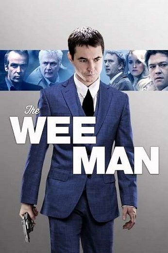 The Wee Man (2013) - Movie