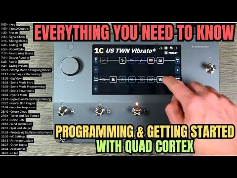 PROGRAMMING and GETTING STARTED w/ Quad Cortex: In-Depth Guide