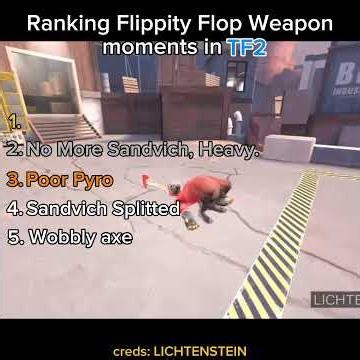 Ranking Flippity Flop Weapon moments in TF2