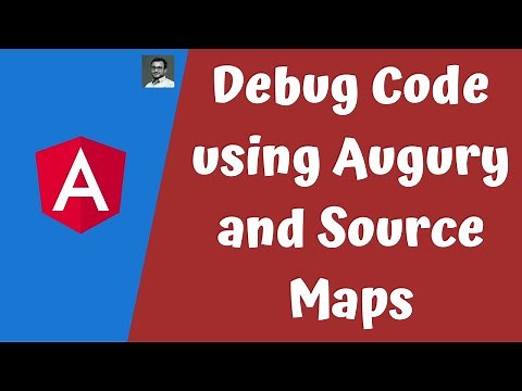 21. Debug Angular code in Browser using Source maps and also using Augury extension for Angular Apps